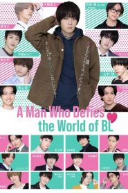 A Man Who Defies the World of BL