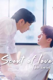 Scent of Love the Series